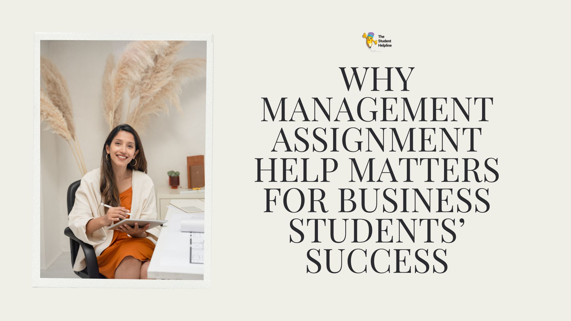 Why Management Assignment Help Matters for Business Students’ Success